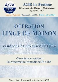 opération LINGE DE MAISON (Boutique Solidaire AGIR). Du 23 au 24 juin 2017 à CHATEAUROUX. Indre.  09H00